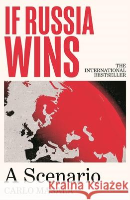 If Russia Wins: 'An amazing book' Alastair Campbell on The Rest Is Politics Carlo Masala 9781805465744