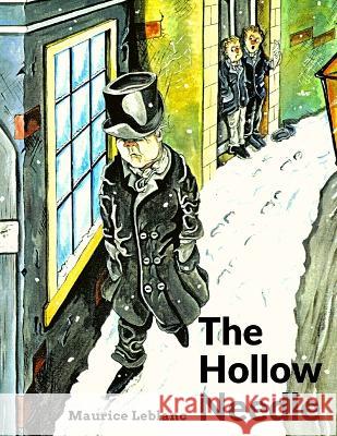 The Hollow Needle: A Secret that the Kings of France Have Been Handing Down Since the Time of Julius Caesar Maurice LeBlanc 9781805471196 Book Imprint Trends