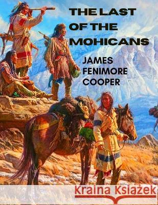 The Last of the Mohicans James Fenimore Cooper 9781805471233 Book Imprint Trends