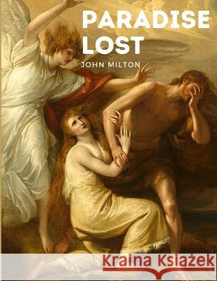 Paradise Lost: One of the Greatest Epic Poems in the English Language John Milton 9781805471318 Innovate Book Publisher