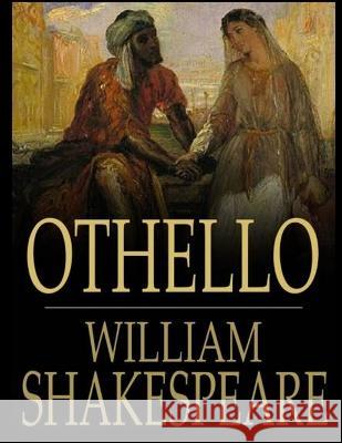 The Tragedy of Othello: The Moor of Venice William Shakespeare   9781805473121 Intell Book Publishers