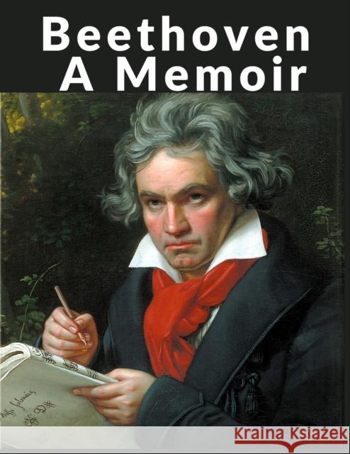 Beethoven: A Memoir Elliott Graeme 9781805474067 Prime Books Pub