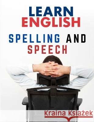 English Grammar: Spelling and Speech Goold Brown   9781805475057 Intell Book Publishers