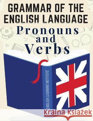 Grammar of the English Language: Pronouns and Verbs Judy T Simpson   9781805475224 Intell Book Publishers