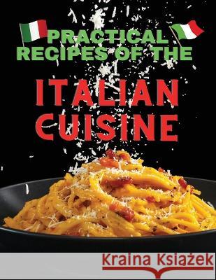 Practical recipes of the italian cuisine Tiziano Pirlo 9781805479840 Dennis Vogel