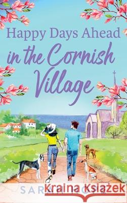 Happy Days Ahead in the Cornish Village Sarah Hope 9781805490791