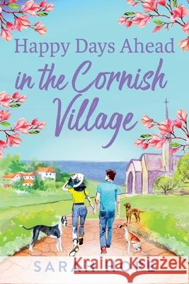 Happy Days Ahead in the Cornish Village Sarah Hope 9781805490814