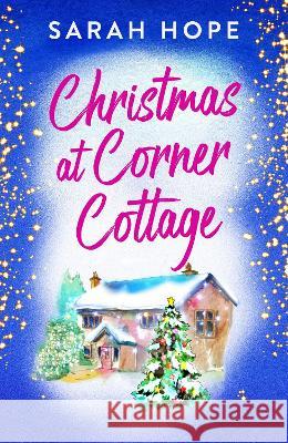 Christmas at Corner Cottage Hope, Sarah 9781805491095