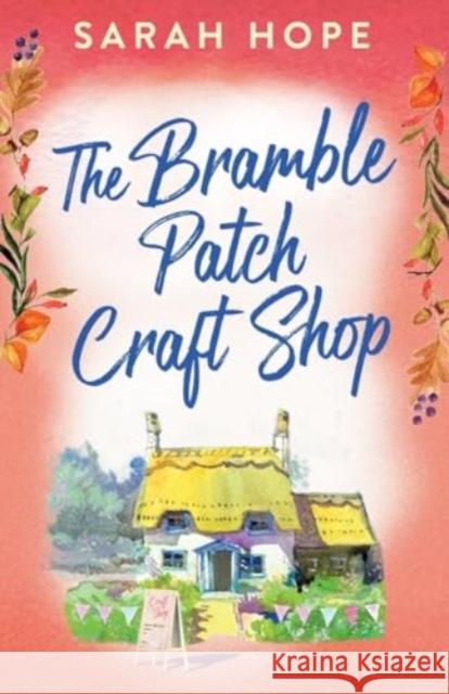 The Bramble Patch Craft Shop Hope, Sarah 9781805491194