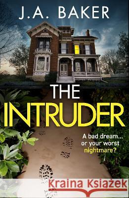 The Intruder J A Baker 9781805491996 Boldwood Books Ltd