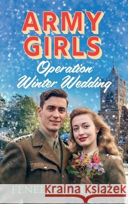 Army Girls: Operation Winter Wedding J. Fenella Miller 9781805492795 Boldwood Books Ltd