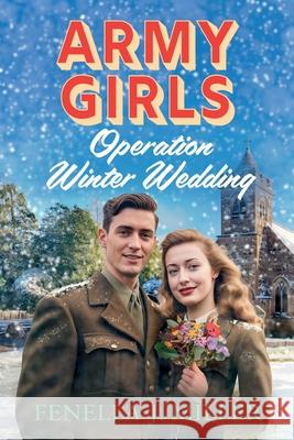 Army Girls: Operation Winter Wedding J. Fenella Miller 9781805492818 Boldwood Books Ltd