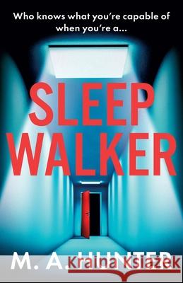 Sleepwalker M. A. Hunter 9781805495611 Boldwood Books Ltd