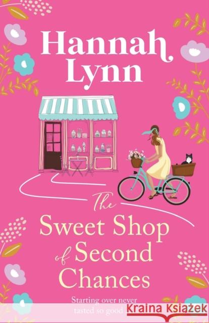 The Sweet Shop of Second Chances Hannah Lynn 9781805495833 Boldwood Books Ltd