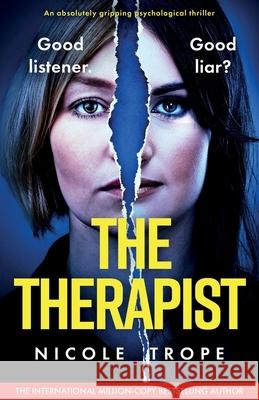 The Therapist: An absolutely gripping psychological thriller Nicole Trope 9781805500407