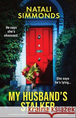 My Husband's Stalker Natali Simmonds 9781805506249