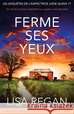 Ferme ses yeux: Un roman policier palpitant au suspens insoutenable Lisa Regan Vincent Guilluy 9781805506287 Bookouture