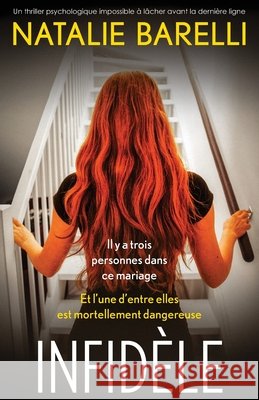 Infid?le: Un thriller psychologique impossible ? l?cher avant la derni?re ligne Natalie Barelli Karine Forestier 9781805507475 Bookouture