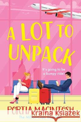A Lot to Unpack Portia Macintosh 9781805571636 Boldwood Books Ltd