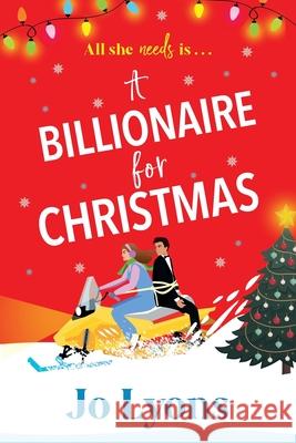 A Billionaire for Christmas Jo Lyons 9781805571742 Boldwood Books Ltd