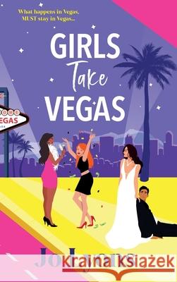 Girls Take Vegas Jo Lyons 9781805572329