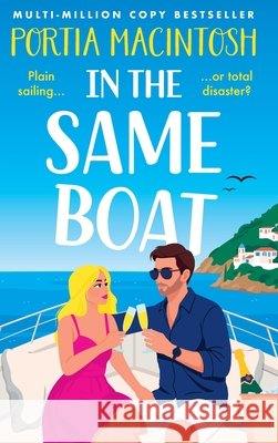 In the Same Boat Portia Macintosh 9781805573326 Boldwood Books Ltd