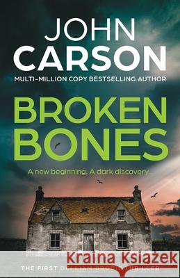 Broken Bones John Carson 9781805573647 Boldwood Books Ltd