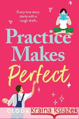 Practice Makes Perfect Clodagh Murphy 9781805578017 Boldwood Books Ltd