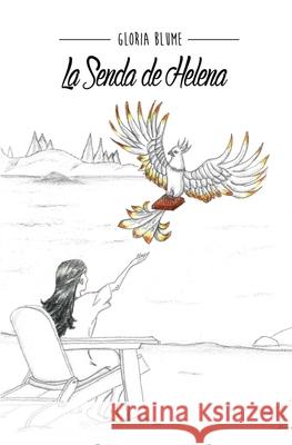La Senda de Helena Gloria Blume 9781805589389 Gloria Blume