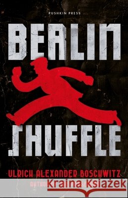 Berlin Shuffle Boschwitz, Ulrich Alexander 9781805680512