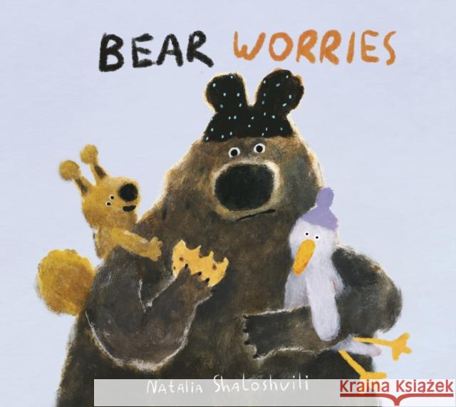 Bear Worries Shaloshvili, Natalia 9781805701002 Quarto Publishing PLC