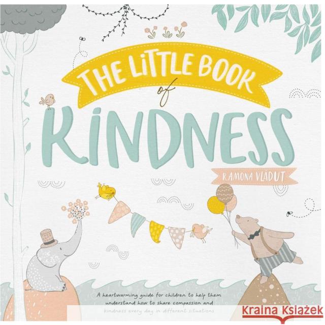 The Little Book of Kindness Ramona Vladut 9781805710615