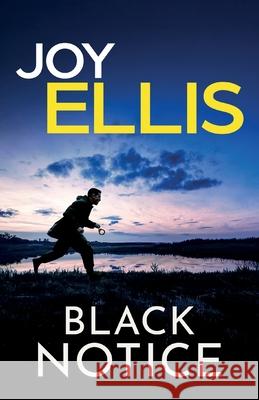 Black Notice: a gripping crime thriller full of stunning twists Joy Ellis 9781805731740 Joffe Books Ltd