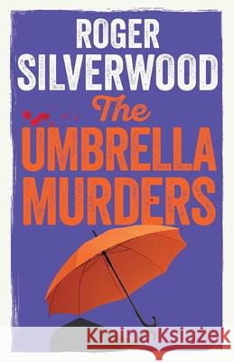 The Umbrella Murders Roger Silverwood 9781805731856 Joffe Books Ltd