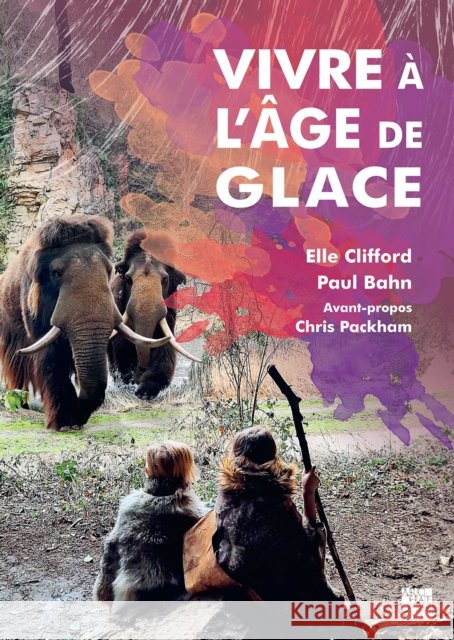 Vivre a l’age de glace Paul Bahn 9781805830122