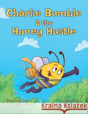 Charlie Bumble & the Honey Hustle Eden Bennett 9781805881032