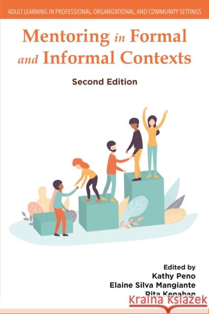 Mentoring in Formal and Informal Contexts Kathy Peno Elaine Silva Mangiante Rita Kenahan 9781805927341 Emerald Publishing Limited