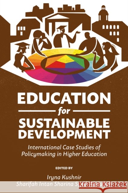 Education for Sustainable Development: International Case Studies of Policymaking in Higher Education  9781805927747 Emerald Publishing Limited