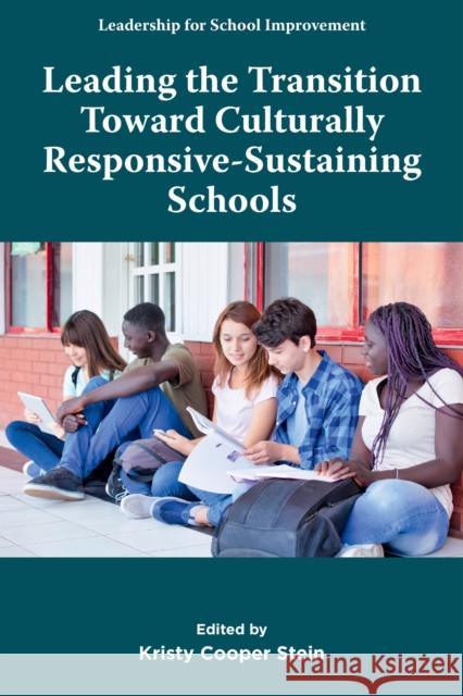 Leading the Transition toward Culturally Responsive-Sustaining Schools  9781805928744 Emerald Publishing Limited