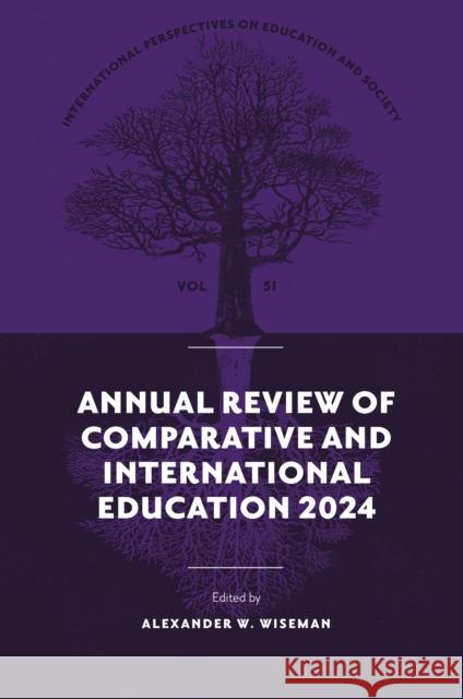 Annual Review of Comparative and International Education 2024  9781805929888 Emerald Publishing Limited