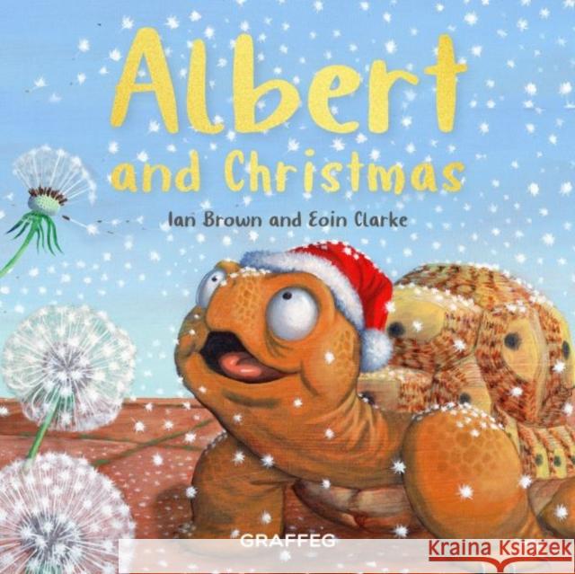 Albert and Christmas Ian Brown 9781805950547 Graffeg Limited