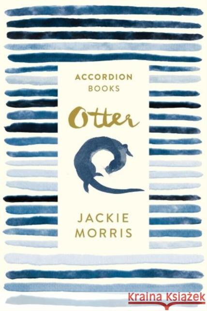 Otter: Accordion Book No 2 Jackie Morris 9781805951070