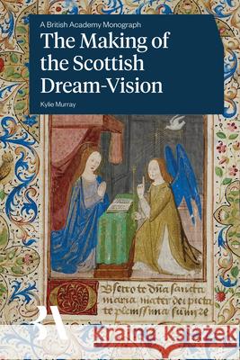 The Making of the Scottish Dream-Vision Kylie Murray 9781805966272