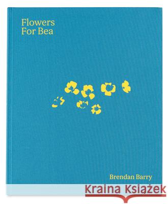 Flowers for Bea Brendan Barry 9781805980070 GOST Books