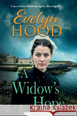 A Widow's Hope Evelyn Hood 9781806001965 Boldwood Books Ltd