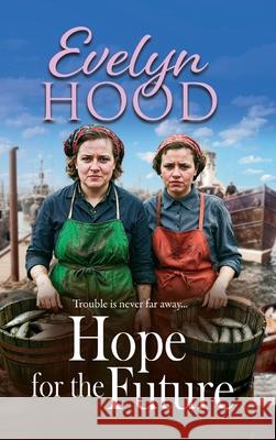 Hope for the Future Evelyn Hood 9781806002658 Boldwood Books Ltd