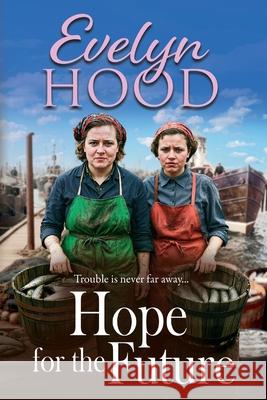 Hope for the Future Evelyn Hood 9781806002665 Boldwood Books Ltd
