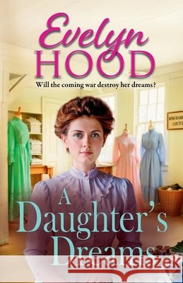A Daughter's Dreams Evelyn Hood 9781806002870
