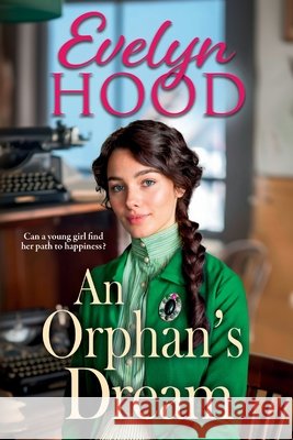 An Orphan's Dream Evelyn Hood 9781806003877