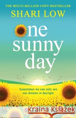 One Sunny Day Shari Low 9781806005376 Boldwood Books Ltd